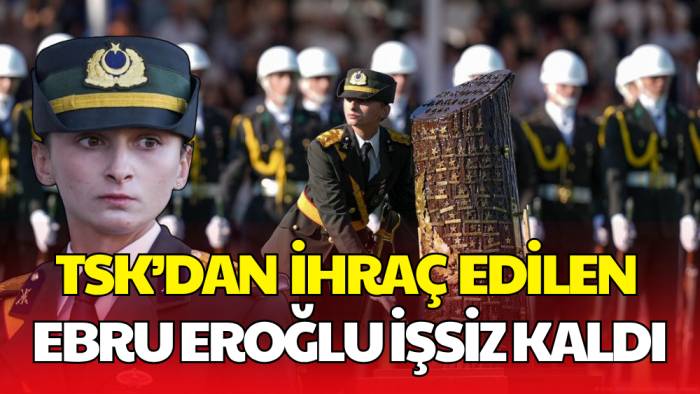 TSK’dan İhraç Edilen Okul Birincisi Teğmen Ebru Eroğlu Hala İşsiz